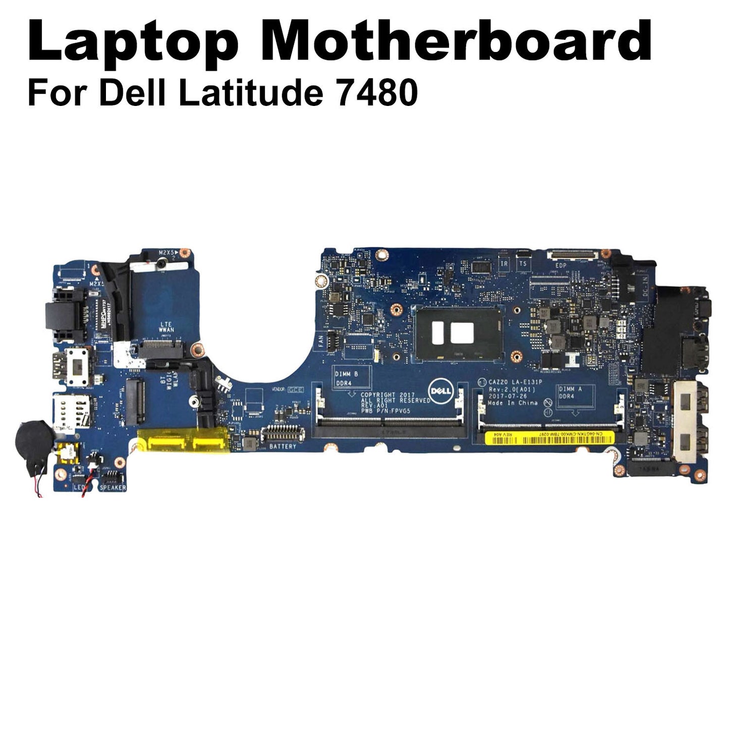 Dell Latitude 7480 E7480 Motherboard I7-6600U 2.60 GHz CPU DDR4 LA-E131P 4GTKN