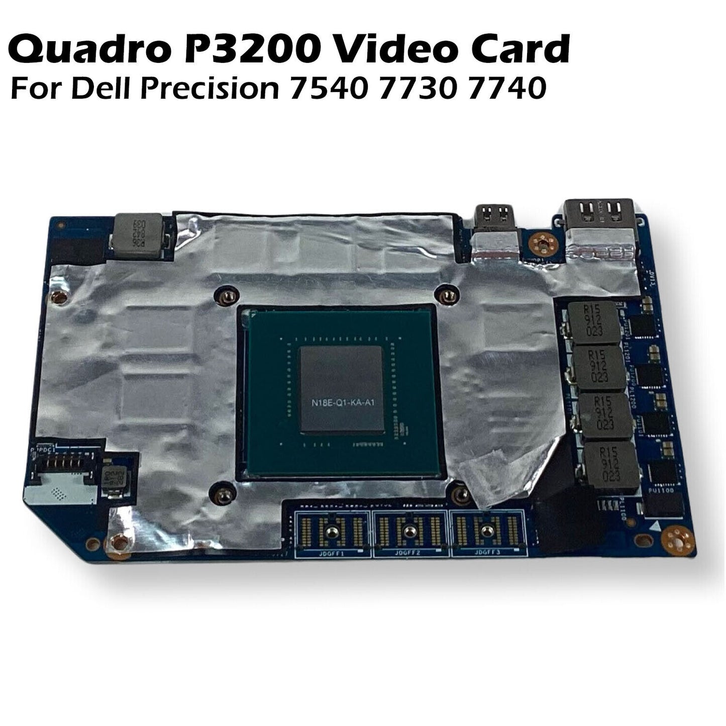 Dell Precision 7540 7730 7740 Nvidia Quadro P3200 6GB GPU 8G6F0 N18E-Q1-KA-A1