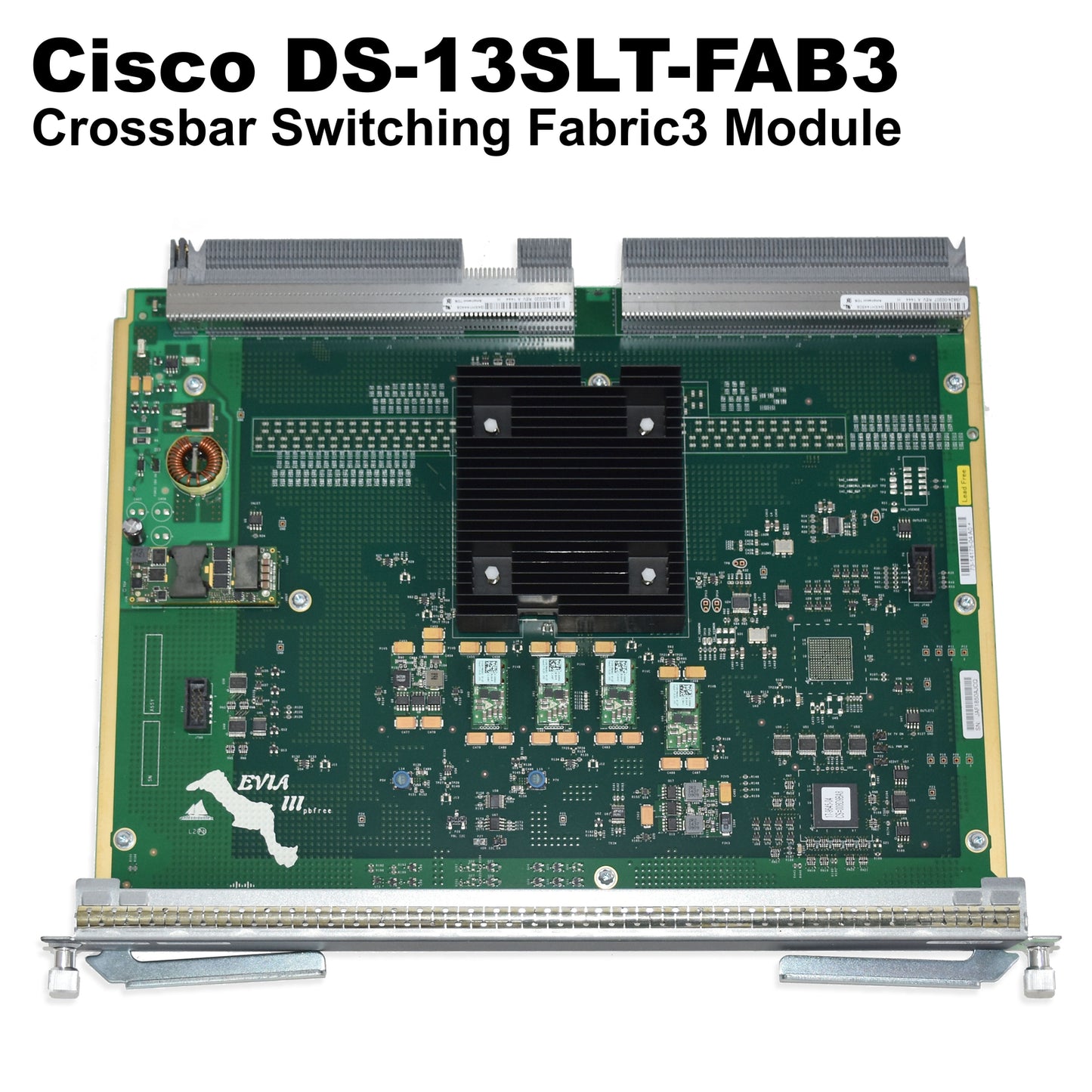 Cisco DS-13SLT-FAB3 Crossbar Switching Fabric3 Modules 68-4264-01 800-32417-01