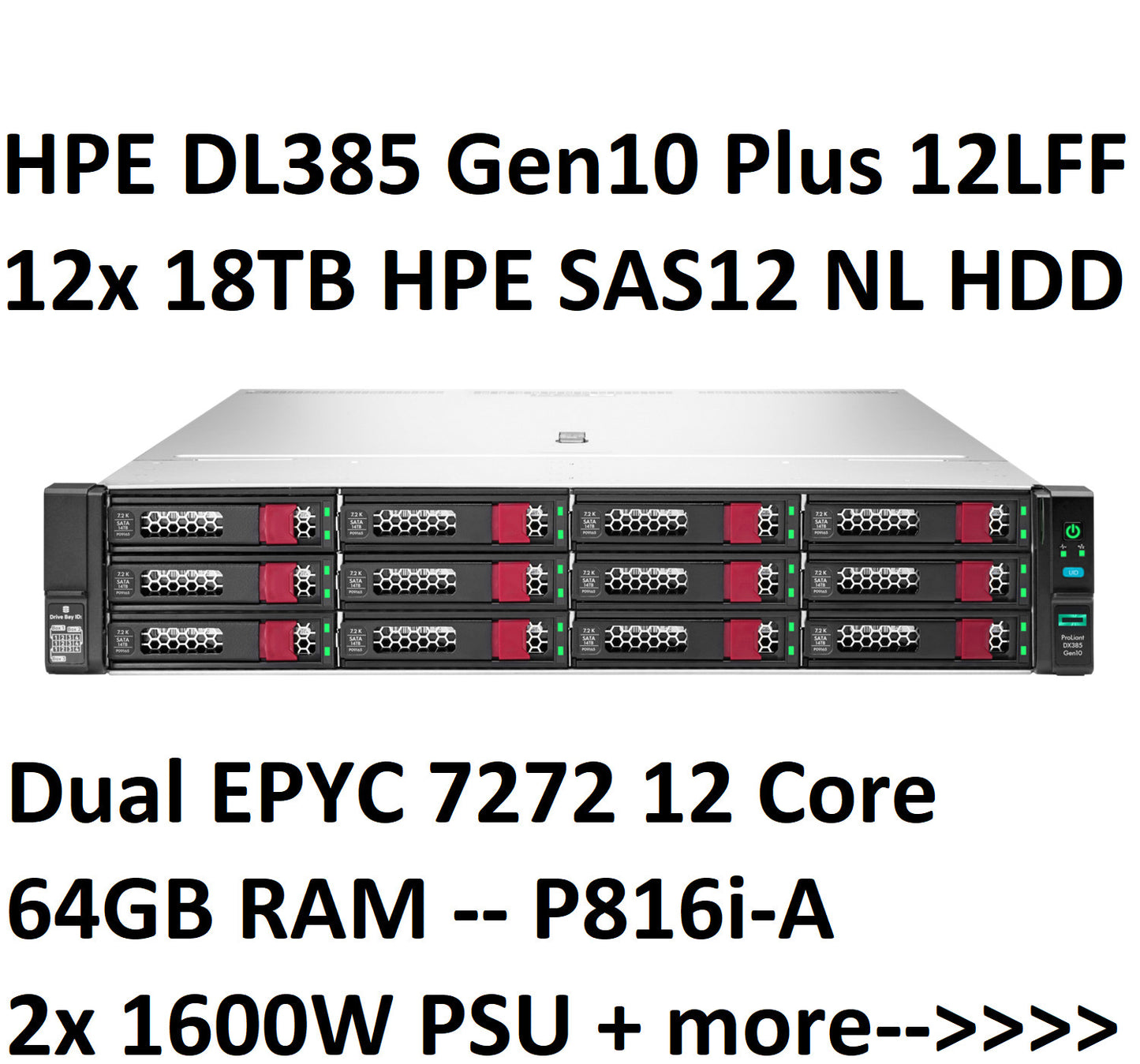 HPE DL385 Gen10 Plus 216TB HDD 2x AMD EPYC 7272 64GB 2x 1600W 10GbE 25GE P816i-a