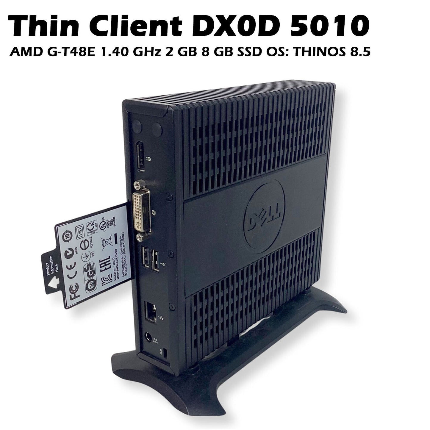 Dell Wyse 5010 Thin Client Dx0D AMD 1.4GHz 2GB RAM 8GB ThinOS 8.5 RJ-45 13KTW